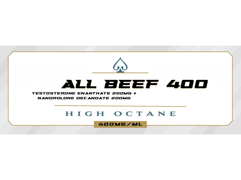 All Beef 400 (IYKYK) Test E 200, Deca 200 High Octane Line